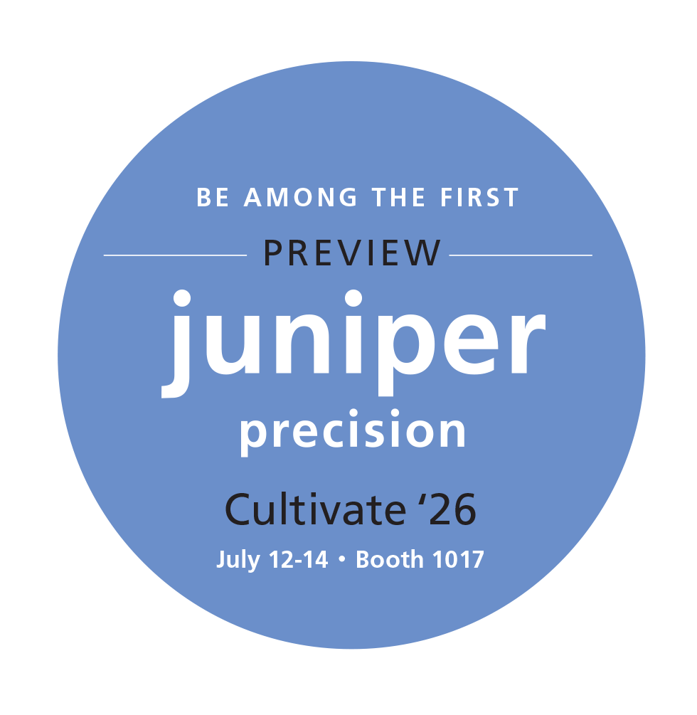 Preview Juniper Precision at Cultivate '26, July 12-14 at Booth 1017